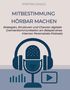 Steffen Cahilig: Mitbestimmung hörbar machen, Buch