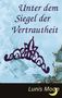 Lunis Moon: Unter dem Siegel der Vertrautheit, Buch