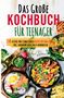 Irene Hartmann: Das große Teenager Kochbuch: Das ultimative Anfänger-Kochbuch für Teenager!, Buch