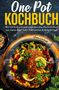 Susanne Weichholdt: One Pot Kochbuch - 150 schnelle und einfache Rezepte aus nur einem Topf, Buch