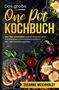 Susanne Weichholdt: Das große One Pot Kochbuch - 150 schnelle und günstige Rezepte aus nur einem Topf, Buch