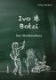 Andy Gudera: Ivo und Botzi, Buch