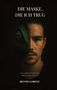"DIE MASKE, DIE ICH TRUG" in Großbuchstaben. Teil eines Mannes mit Chamäleon-Maske, ernstes Gesicht im Dunkeln., Buch