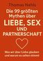 Thomas Nehls: Die 99 größten Mythen über Liebe, Sex und Partnerschaft, Buch