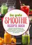 Lisa Ackermann: Das große Smoothie Rezepte Buch, Buch