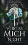 Celina Weithaas: Vergiss mich nicht Oder Der erste Schachzug des Heerführers, Buch, Buch