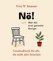 Fritz W. Knauser: Nö! - Über das ernst gemeinte Weniger - Dieses Buch feiert den Verzicht - nicht als Verlust, sondern als Entscheidung., Buch