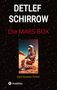 Detlef Schirrow: Die Mars-Box, Buch