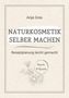 Anja Gras: Naturkosmetik selber machen, Buch