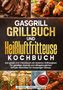 Jan Schmidt: Gasgrill Grillbuch und Heißluftfritteuse Kochbuch, Buch