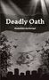 "Deadly Oath. Manipulation And Betrayal." Ein Hubschrauber fliegt zwischen Bäumen und Gebäuden, umgeben von Vögeln., Buch