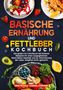 Nina Schulz: Basische Ernährung und Fettleber Kochbuch, Buch