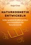 Anja Gras: Naturkosmetik entwickeln, Buch