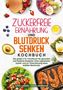 "Zuckerfreie Ernährung und Blutdruck senken: Kochbuch" steht in großen Buchstaben. Rundherum sind gesunde Lebensmittel wie Avocado, Salat, Beeren und Lachs auf abgebildeten Tellern., Buch