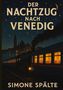 Simone Spälte: Der Nachtzug nach Venedig, Buch