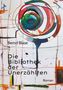 Bernd Blase: Die Bibliothek der Unerzählten, Buch