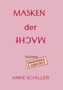Text: "MASKEN der MACHT", "ROMAN", "UNABHÄNGIG & SUBVERSIV", "ANKE SCHILLER". Rosa Hintergrund., Buch