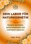 Anja Gras: Dein Labor für Naturkosmetik, Buch