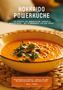 „Hokkaido Powerküche“ und Untertitel über Rezepte, immunstärkend und energiespendend; Kürbissuppe mit Kräutern garniert., Buch