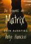„Die Frequenz der Matrix - DEIN AUSSTIEG - Antje Hanickel“. Eine schwarze Katze sitzt auf einer Wiese im Sonnenuntergang., Buch