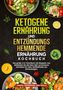 Titel: "KETOGENE ERNÄHRUNG UND ENTZÜNDUNGSHEMMENDE ERNÄHRUNG KOCHBUCH". Abgebildet sind gesunde Salat- und Gemüseschalen., Buch