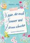 „Küsse, die nach Sommer und Zitronen schmecken“, Sommer in Winterlichten. Blumen, Zitronenlimonade, helle Farben., Buch