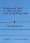 Ernst P. Heissenberger: Religion und Ethik in Leben und Werk von Ludwig Wittgenstein, Buch