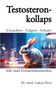 „Testosteron-Kollaps: Ursachen - Folgen - Schutz. Alle sind Versuchskaninchen. Dr. med. Lukas Fierz.“ Ein Kaninchen im Labor., Buch