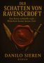 "Der Schatten von Ravenscroft. Ein Kreis schließt sich – Wahrheit kennt keine Zeit. Danilo Sieren. Roman. Siegel mit Rabe.", Buch