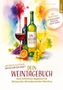 "Ein toller Wein!" "Mit Rezeptteil!" Illustration bunter Weingläser und Flaschen, Früchte und Trauben., Buch