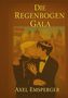 Die Illustration zeigt zwei Männer mit Kronen, die sich küssen, vor bunten Fahnen. Texte: "Die Regenbogen Gala", "Axel Emsperger"., Buch