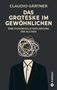 "Claudio Gärtner: Das Groteske im Gewöhnlichen. Eine humorvolle Entlarvung des Alltags." Anzug mit gekritzeltem Kopf., Buch