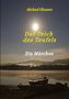 "Michael Ghanem, Der Teich des Teufels, Ein Märchen." Vollmondnacht über einem See, mit Booten am Ufer und Wäldern im Hintergrund., Buch