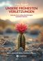 Titel: "UNSERE FRÜHESTEN VERLETZUNGEN". Text über Beziehungen. Bild: Kaktus mit blühender, pinker Blume in Wüstenlandschaft., Buch