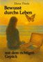 „Elena Thiele, Bewusst durchs Leben, mit dem richtigen Gepäck.“ Frau am Meer mit Koffer, Schmetterling fliegt., Buch