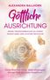 Titel: „Göttliche Ausrichtung.“ Untertitel: „Deine Transformation zu purer Selbstliebe und echtem Reichtum.“ Kopf und Schmetterling, geometrische Formen., Buch