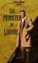 "Das Monster im Louvre" steht geschrieben. Illustration eines Mannes im Trenchcoat vor einem dekorativen Hintergrund., Buch