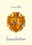 Text: "Tristan Kafka", "Grauschichten". Illustration: Wappen mit Burg und Pferd in goldener Verzierung., Buch
