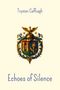 Text: "Trystan Caffcagh", "Echoes of Silence". Ein Wappen mit einem Adler, einer Burg und einer Fackel., Buch