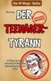 Ein Buchcover mit dem Titel "Der Teenager-Tyrann", Illustration eines grimmigen Teenagers mit Kopfhörern, Text und rotem Kreis., Buch
