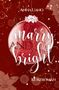 In geschwungener Schrift steht „marry and bright“. Roter Hintergrund mit glänzender Kugel und weißen Blüten., Buch