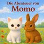 Text: "Die Abenteuer von Momo". Eine Illustration mit einer weißen Katze und einem braunen Kaninchen auf einer Blumenwiese., Buch