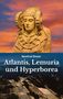 Text: Manfred Ehmer, Atlantis, Lemuria und Hyperborea. Eine Statue vor einem Sonnenuntergang und eine Berglandschaft., Buch