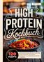 "High Protein Kochbuch" von Julia S. Klein. "120 Rezepte". Bild zeigt eine Schüssel Chili mit bunten Paprikastreifen., Buch
