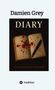 Text: Damien Grey, DIARY, Ein mörderisches Geheimnis.  
Offenes Tagebuch mit Blutflecken und einem Stift., Buch
