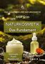 "Das Handwerk der Naturkosmetik", "Anja Gras", "Naturkosmetik - Das Fundament, Methodik, Praxis, Rezepturen", Säule I. Creme und Fläschchen., Buch
