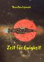 "Thorsten Lipinski", "Zeit für Ewigkeit". Illustration eines Raumschiffs vor einem roten Planeten im Weltraum., Buch