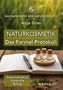 Text: „Das Handwerk der Naturkosmetik. Anja Gras. NATURKOSMETIK Das Formel-Protokoll. Dokumentation, Kontrolle, Erfolg. SÄULE III.“ Im Vordergrund ein offenes Notizbuch mit Stift, daneben drei Fläschchen auf einem Holztablett, Hintergrund Natur., Buch