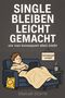 „SINGLE BLEIBEN LEICHT GEMACHT“. Illustration: Eine Person entspannt sich auf einem Sofa mit Laptop, Snack und Kaffee., Buch