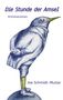„Die Stunde der Amsel“, Kriminalroman von Joe Schmidt-Muller. Illustration einer Amsel mit menschlichen Eigenschaften., Buch